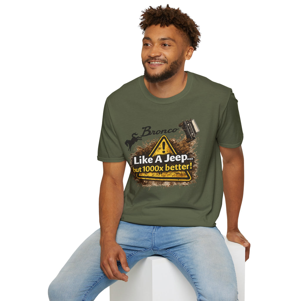 Bronco Off-Road T-Shirt – “Like a Jeep… But 1000x Better!” | Mud-Slinging Rivalry Tee (Version 2)