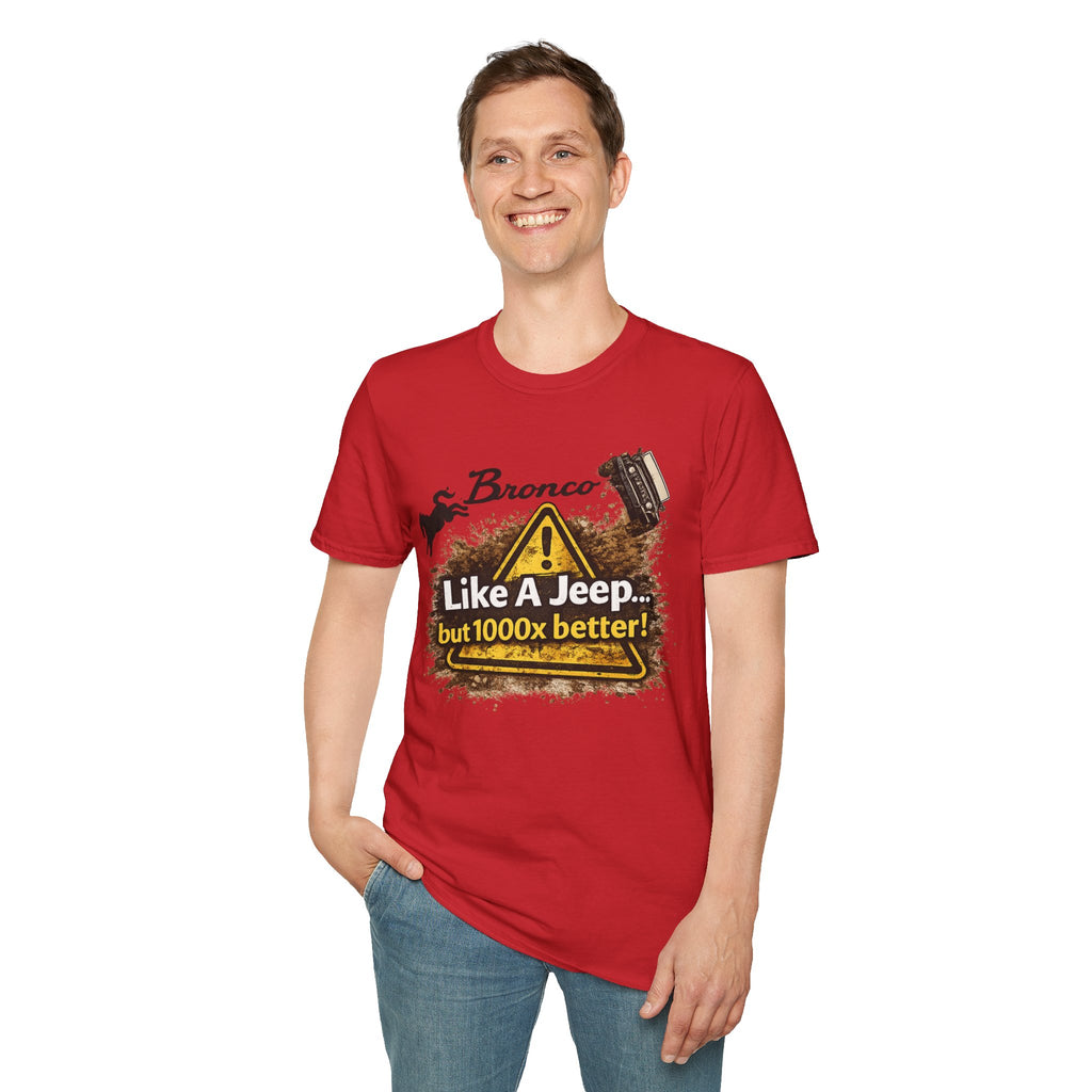 Bronco Off-Road T-Shirt – “Like a Jeep… But 1000x Better!” | Mud-Slinging Rivalry Tee (Version 2)