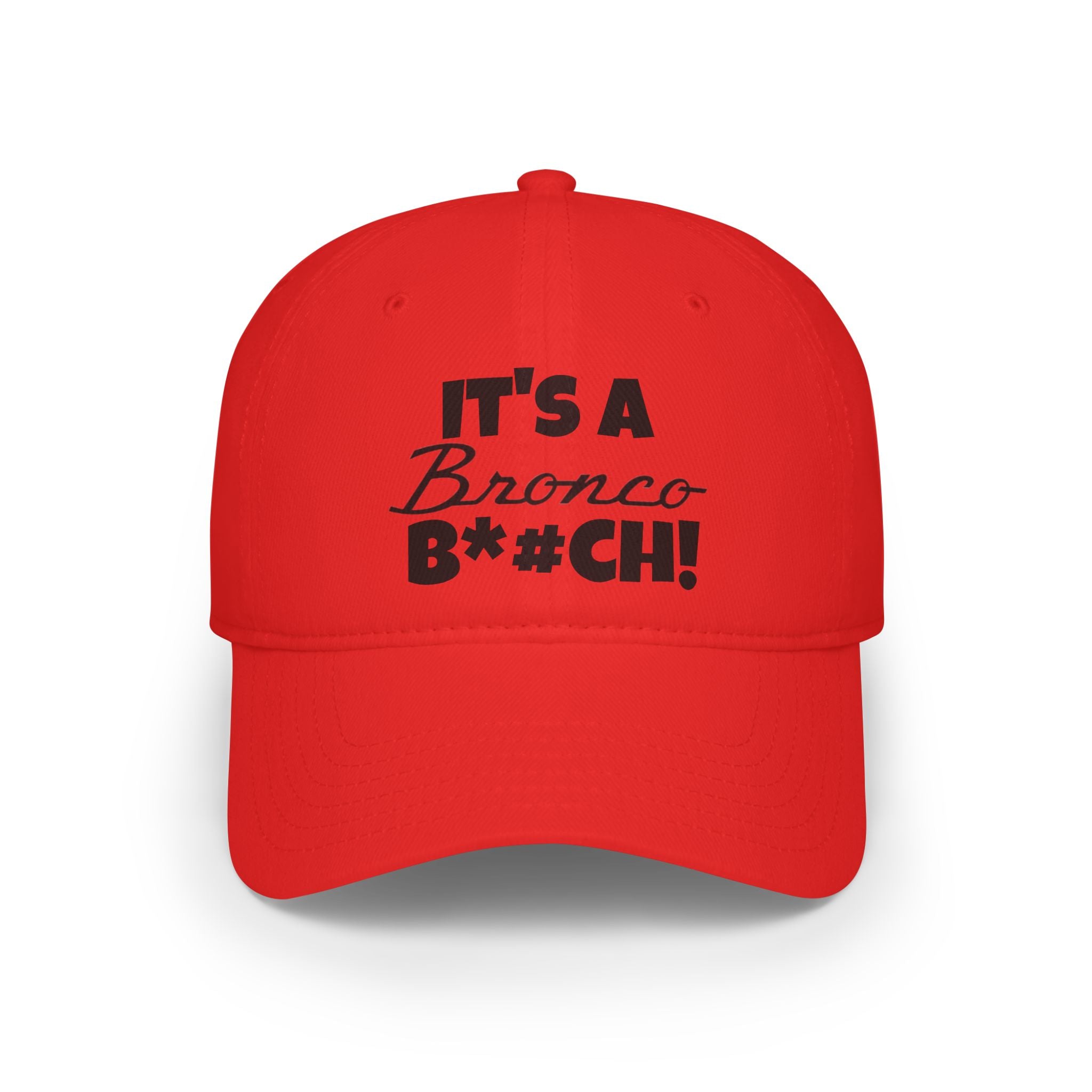 "It’s a Bronco B*#CH!" Low Profile Dad Hat – Bold Ford Bronco Graphic Cap