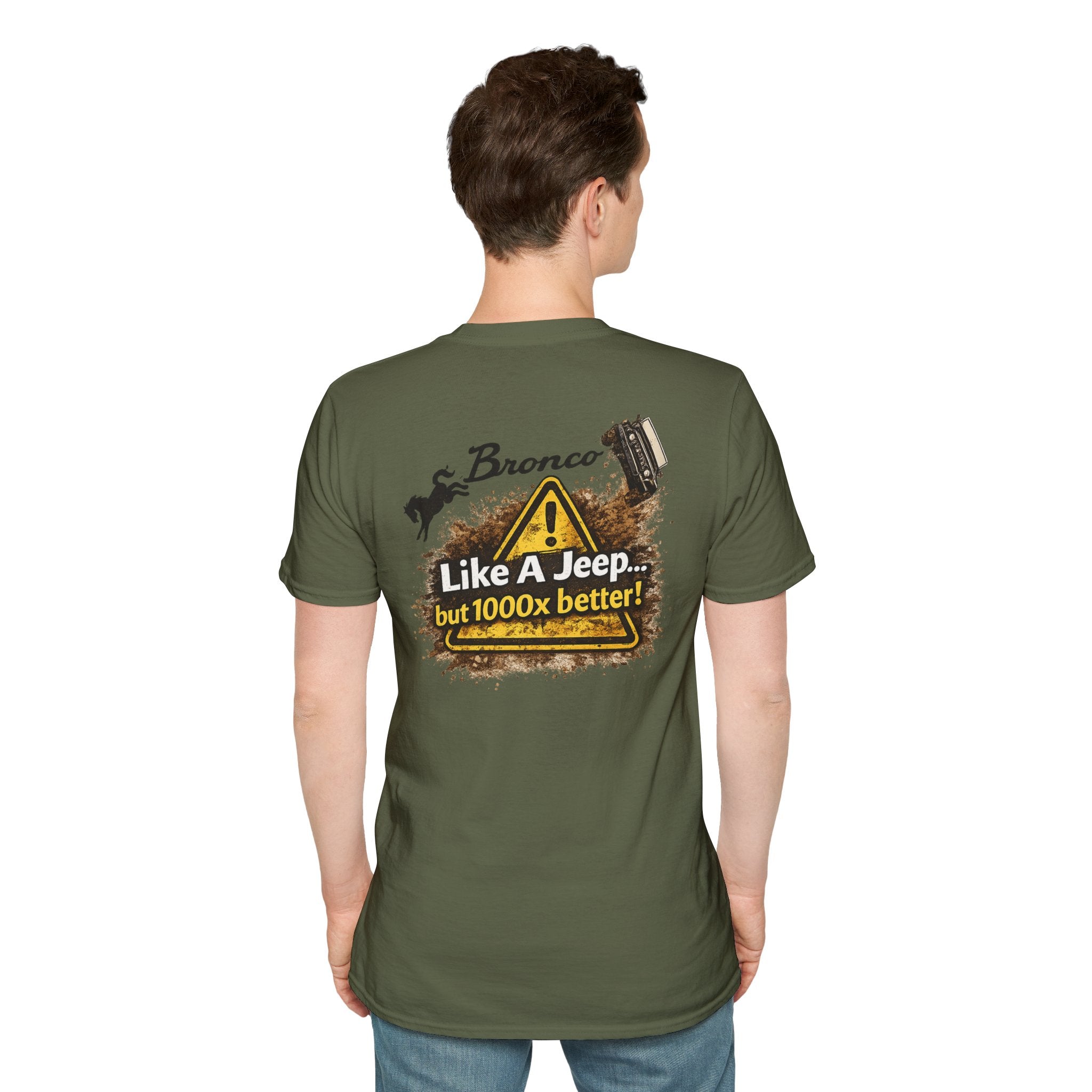 Bronco Life “1000x Better” Trail Tee – Sasquatch Rider Off-Road Statement Shirt