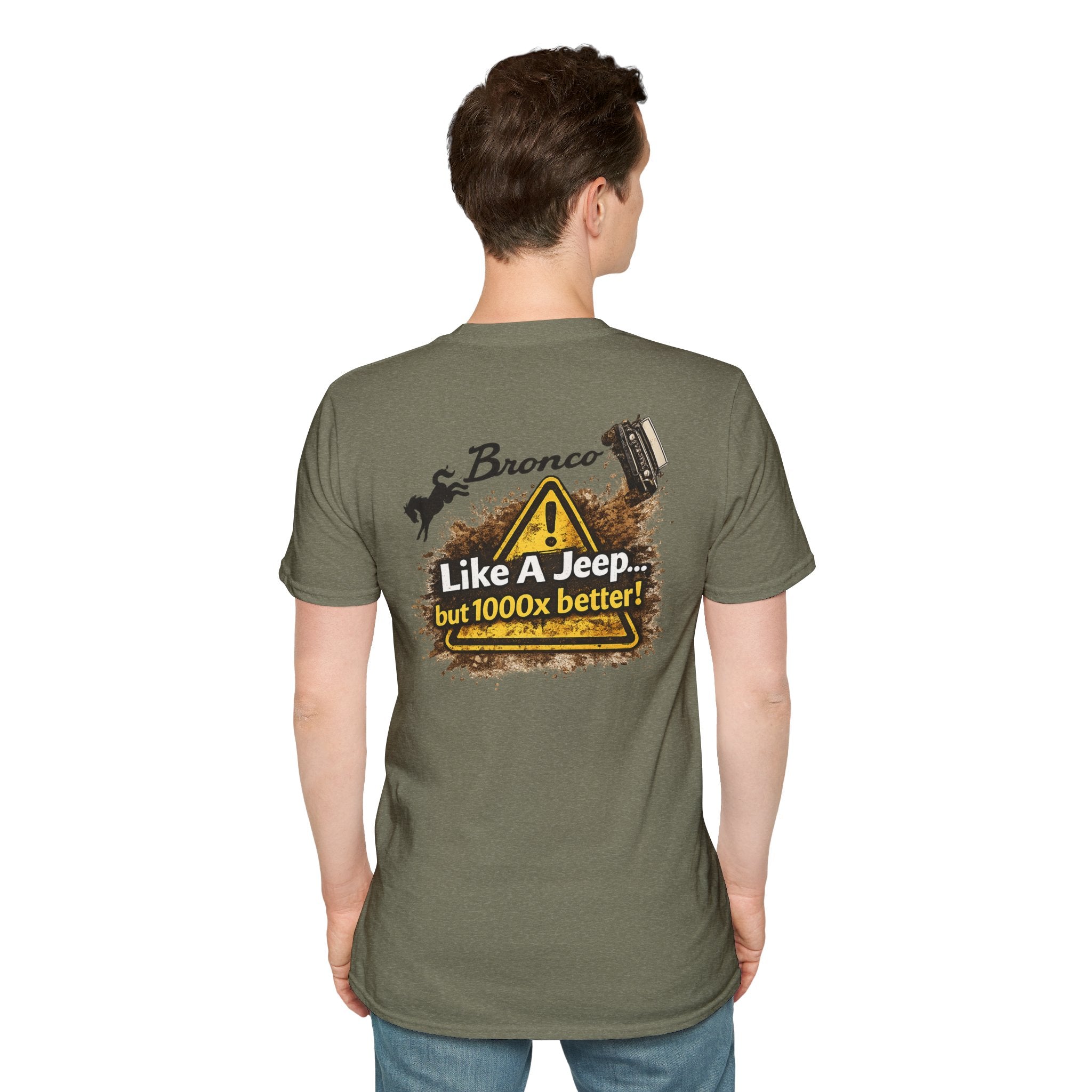 Bronco Life “1000x Better” Trail Tee – Sasquatch Rider Off-Road Statement Shirt