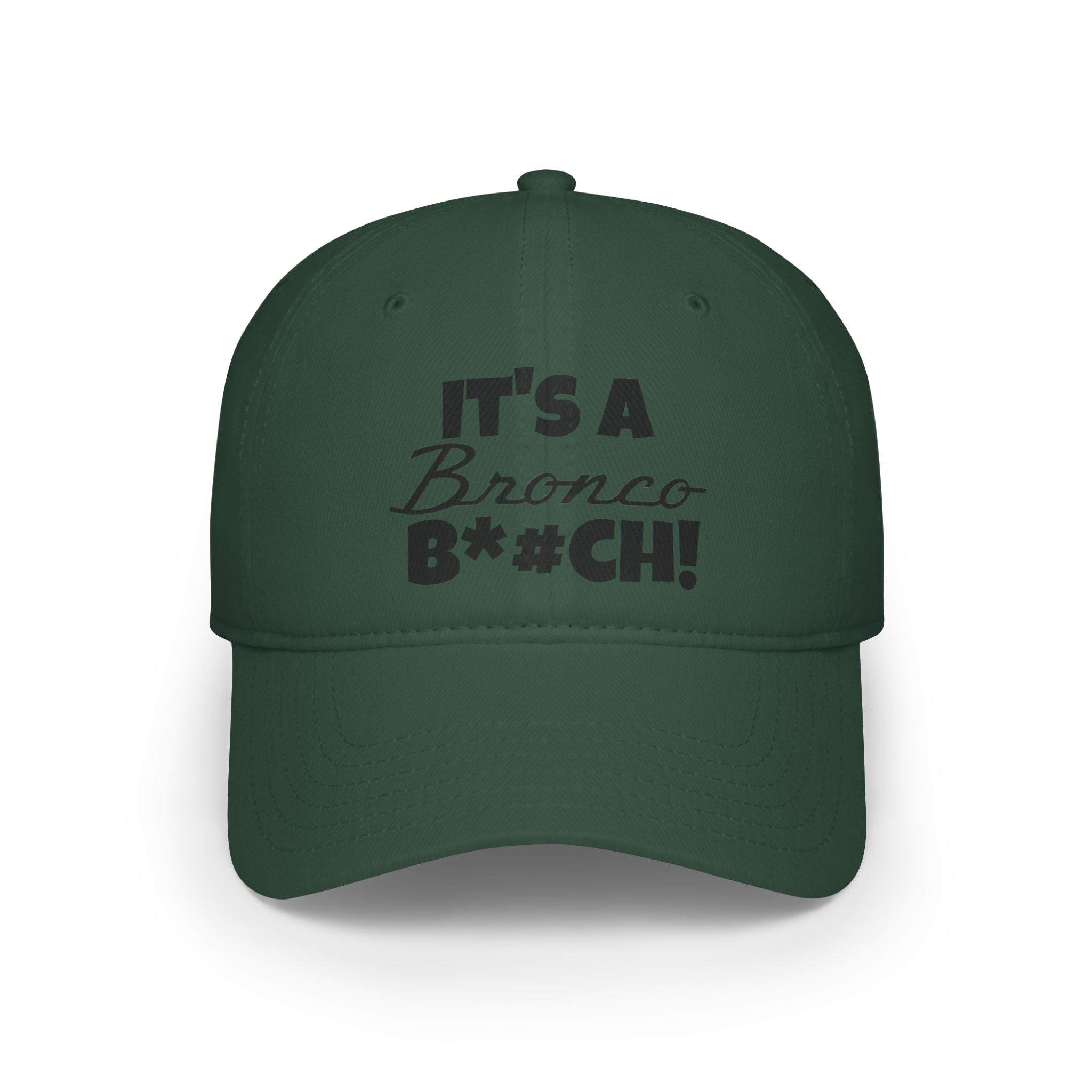 "It’s a Bronco B*#CH!" Low Profile Dad Hat – Bold Ford Bronco Graphic Cap