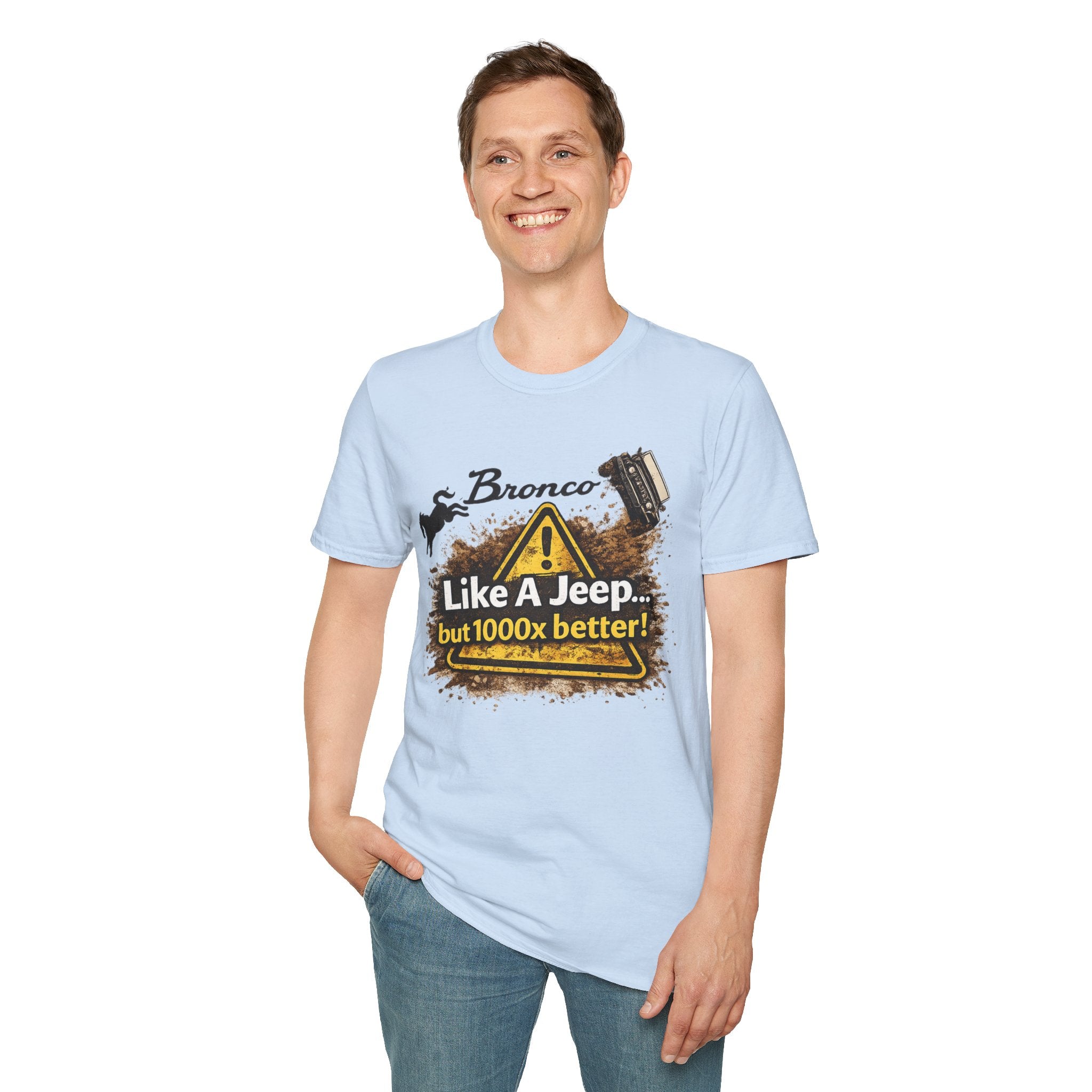 Bronco Off-Road T-Shirt – “Like a Jeep… But 1000x Better!” | Mud-Slinging Rivalry Tee (Version 2)