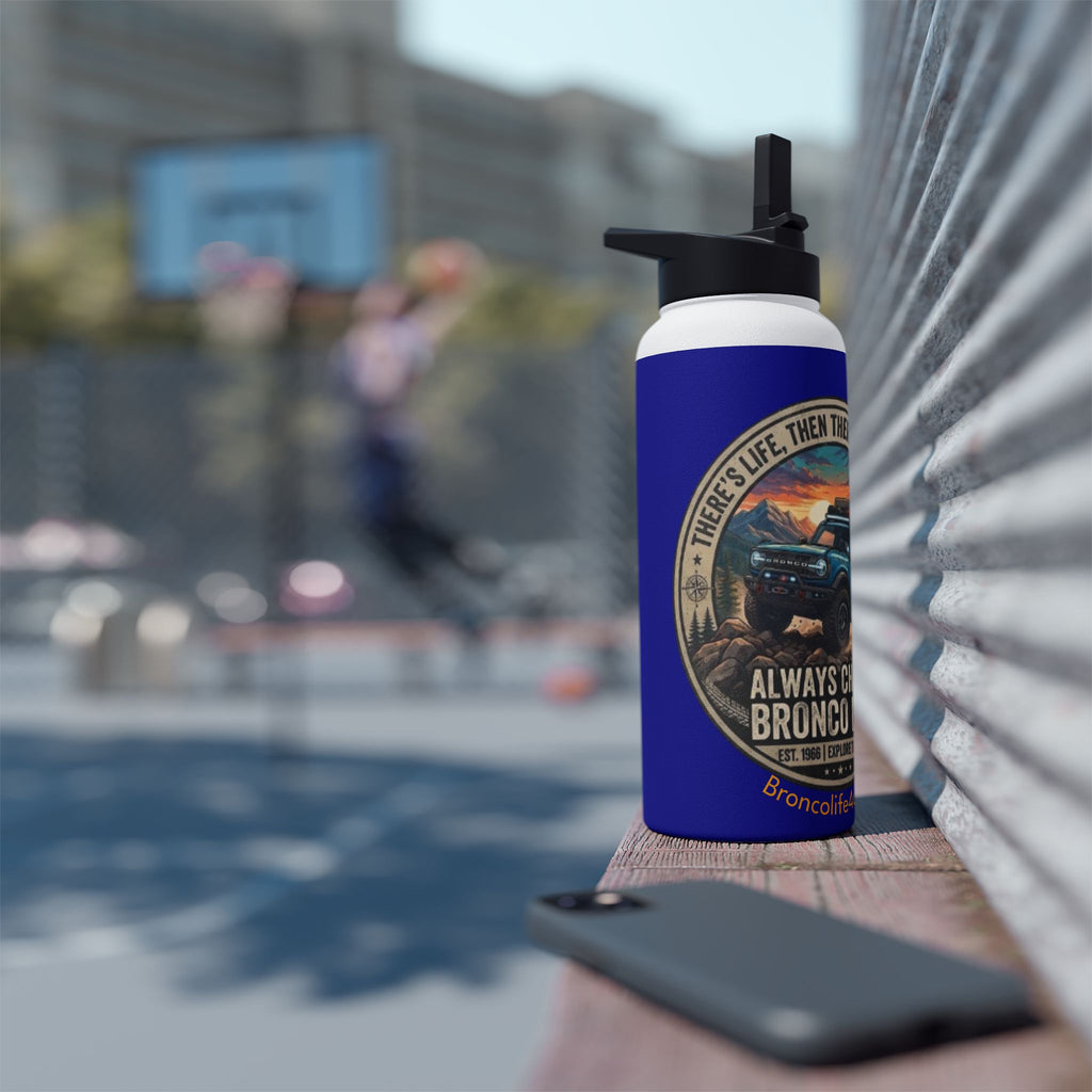 Always Choose Bronco Life Stainless Steel Water Bottle | Adventure & Off-Road Edition - - Tumbler - 16652633968884579735_2048