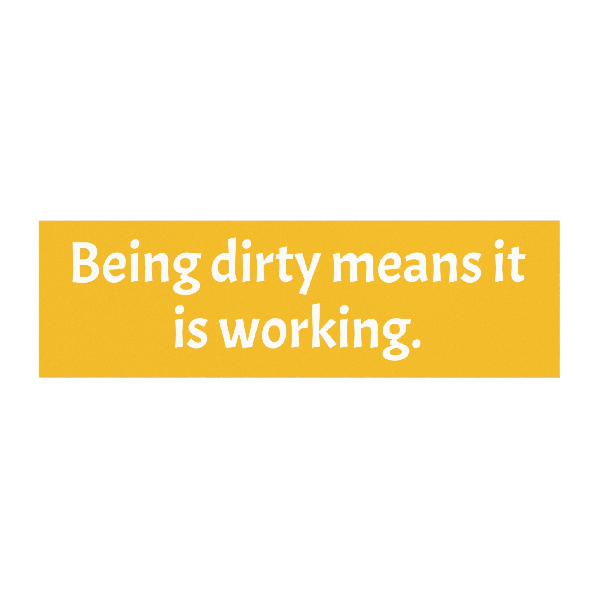 “Being Dirty Means It’s Working” Bronco Magnet – Off-Road Humor for Built Wild Drivers