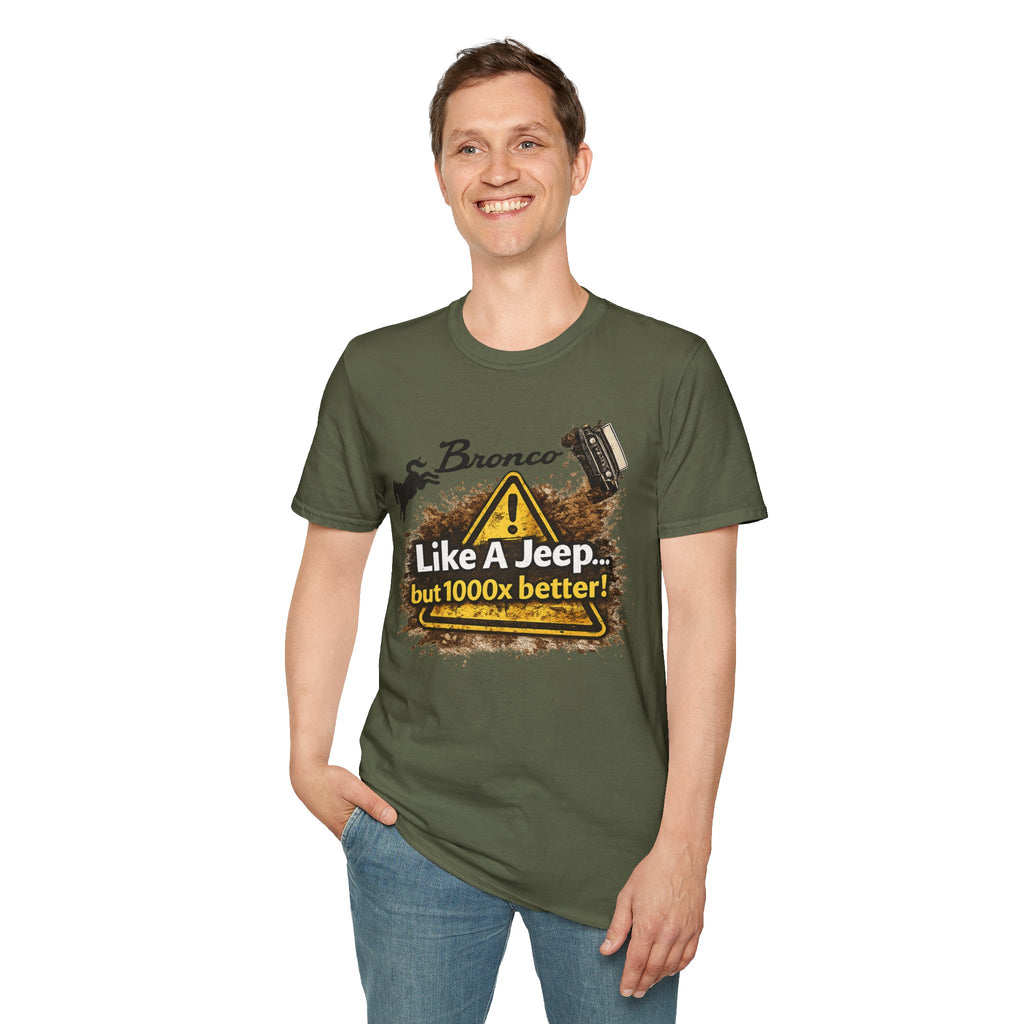 Bronco Off-Road T-Shirt – “Like a Jeep… But 1000x Better!” | Mud-Slinging Rivalry Tee (Version 2)