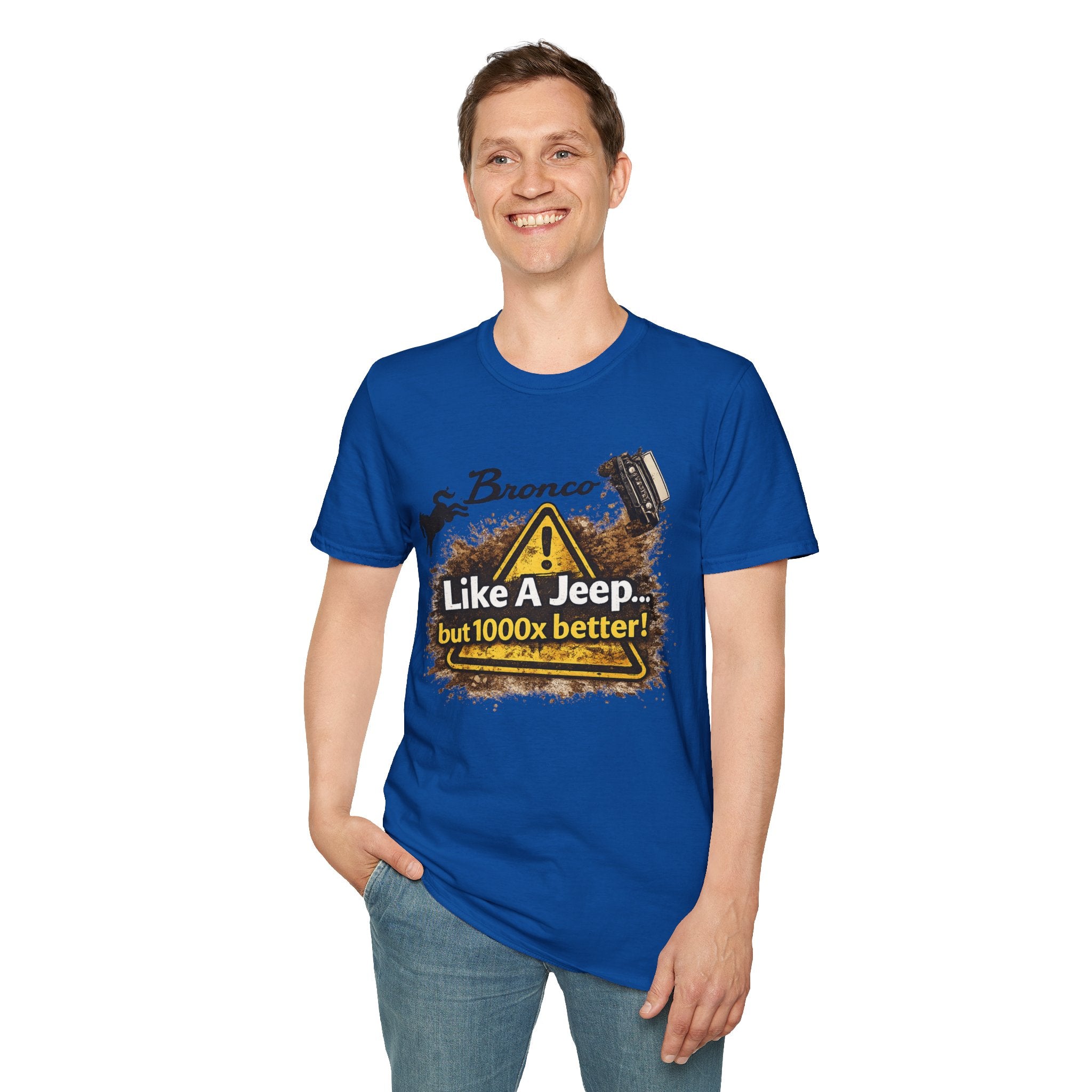 Bronco Off-Road T-Shirt – “Like a Jeep… But 1000x Better!” | Mud-Slinging Rivalry Tee (Version 2)