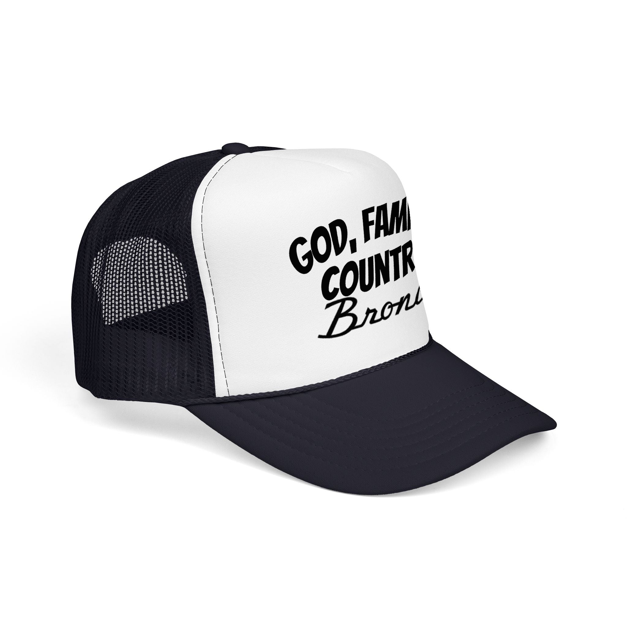 God. Family. Country. Bronco. Trucker Hat – Built Wild, Built With Values