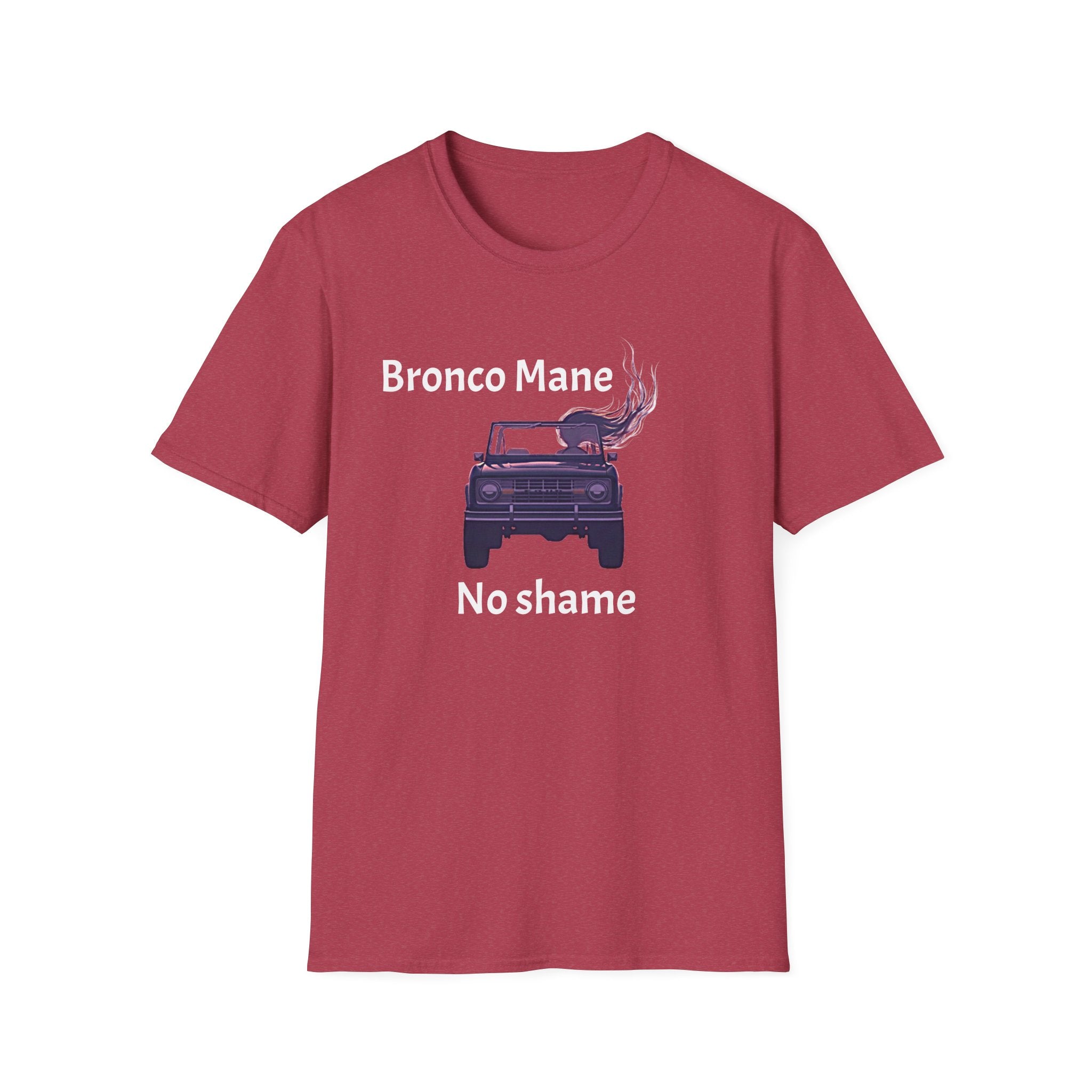 Bronco Mane, No Shame T-Shirt – Funny Ford Bronco Lifestyle Off-Road Tee