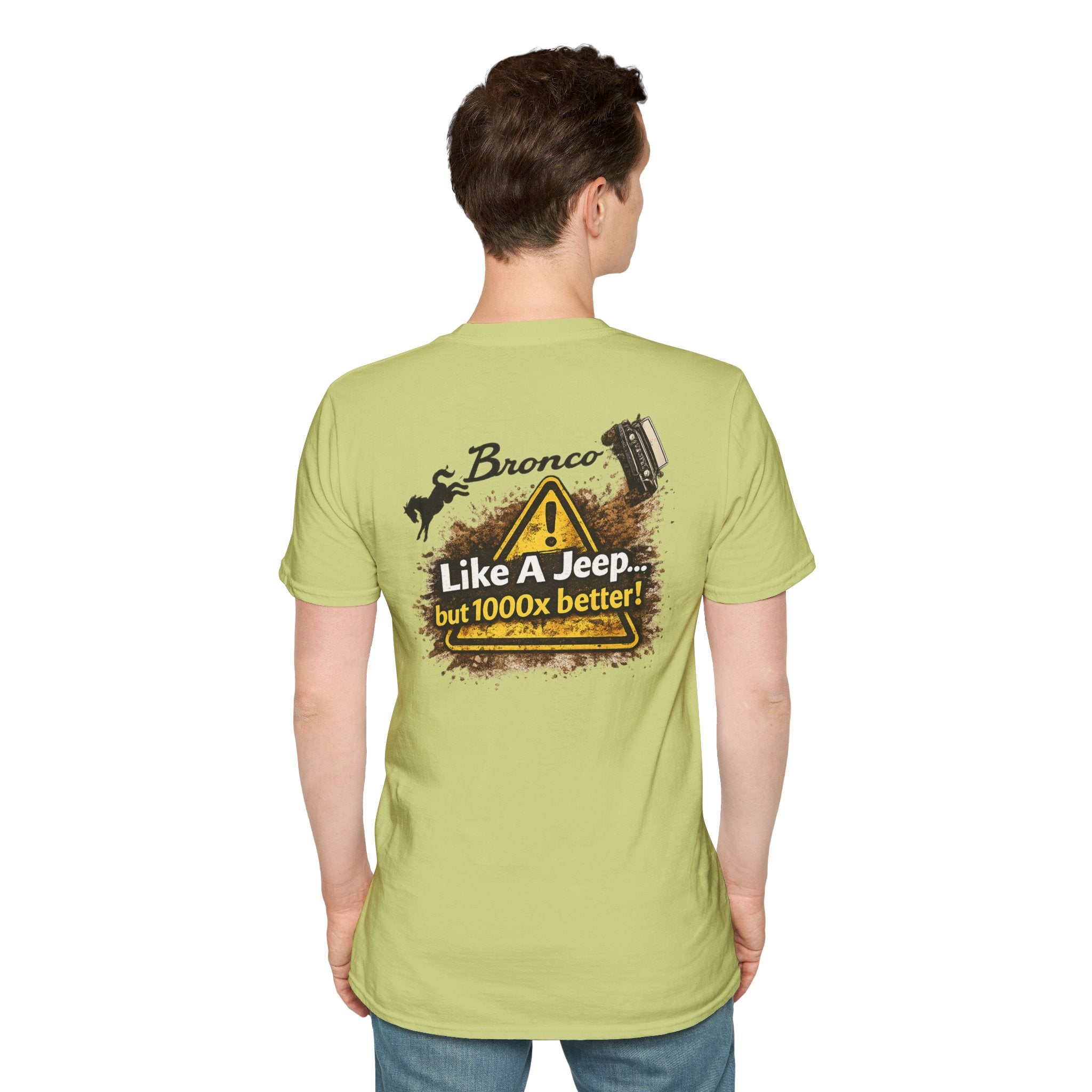 Bronco Life “1000x Better” Trail Tee – Sasquatch Rider Off-Road Statement Shirt