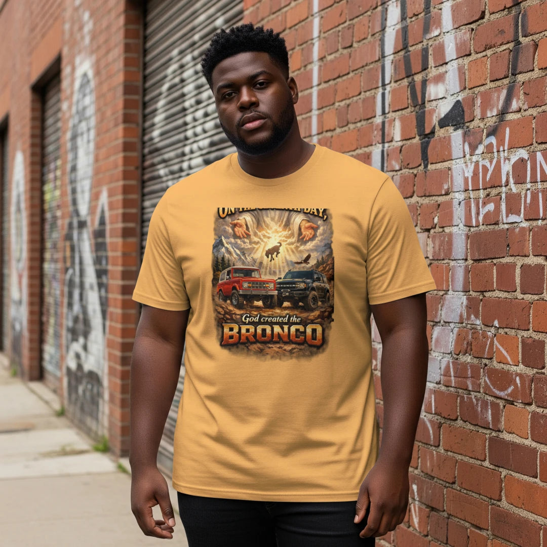 On the Seventh Day God Created the Bronco Tee – Vintage Ford Bronco Graphic Shirt T-Shirt