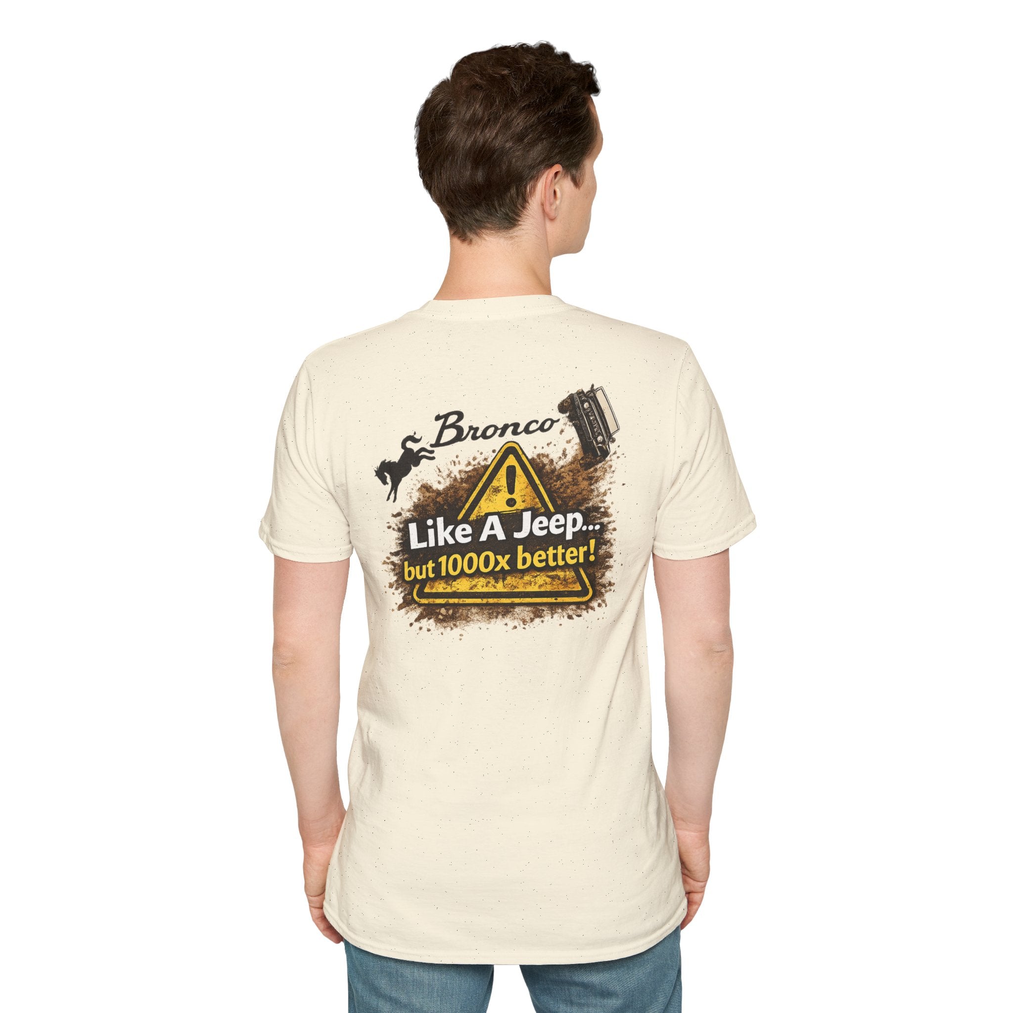 Bronco Life “1000x Better” Trail Tee – Sasquatch Rider Off-Road Statement Shirt