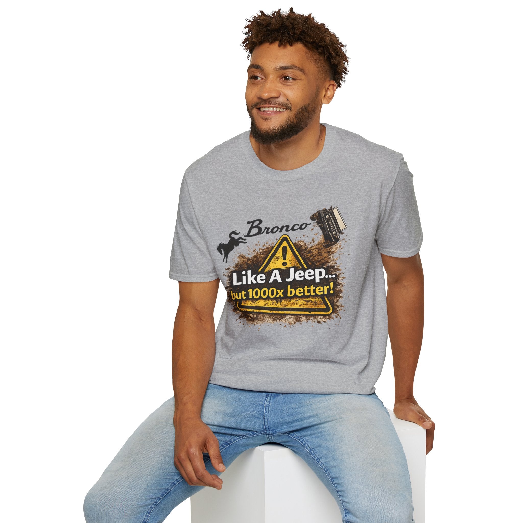 Bronco Off-Road T-Shirt – “Like a Jeep… But 1000x Better!” | Mud-Slinging Rivalry Tee (Version 2)
