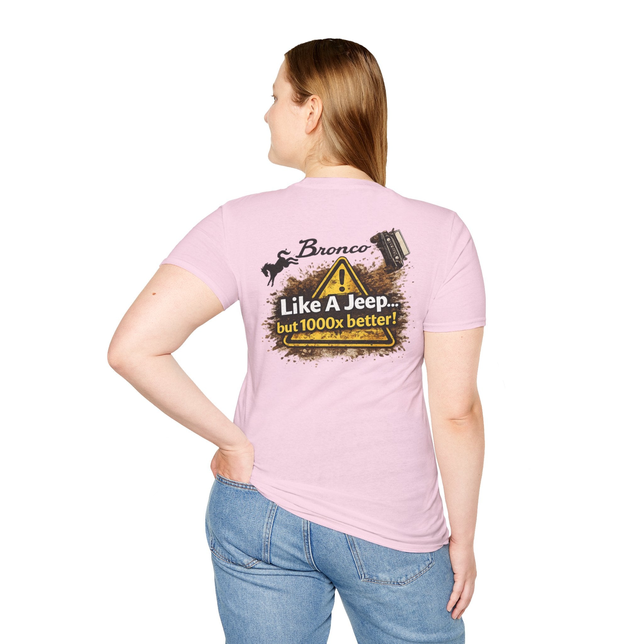 Bronco Life “1000x Better” Trail Tee – Sasquatch Rider Off-Road Statement Shirt