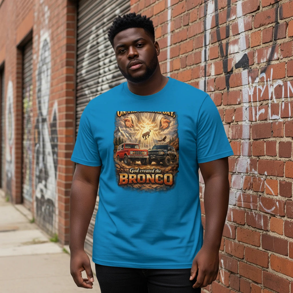 On the Seventh Day God Created the Bronco Tee – Vintage Ford Bronco Graphic Shirt T-Shirt
