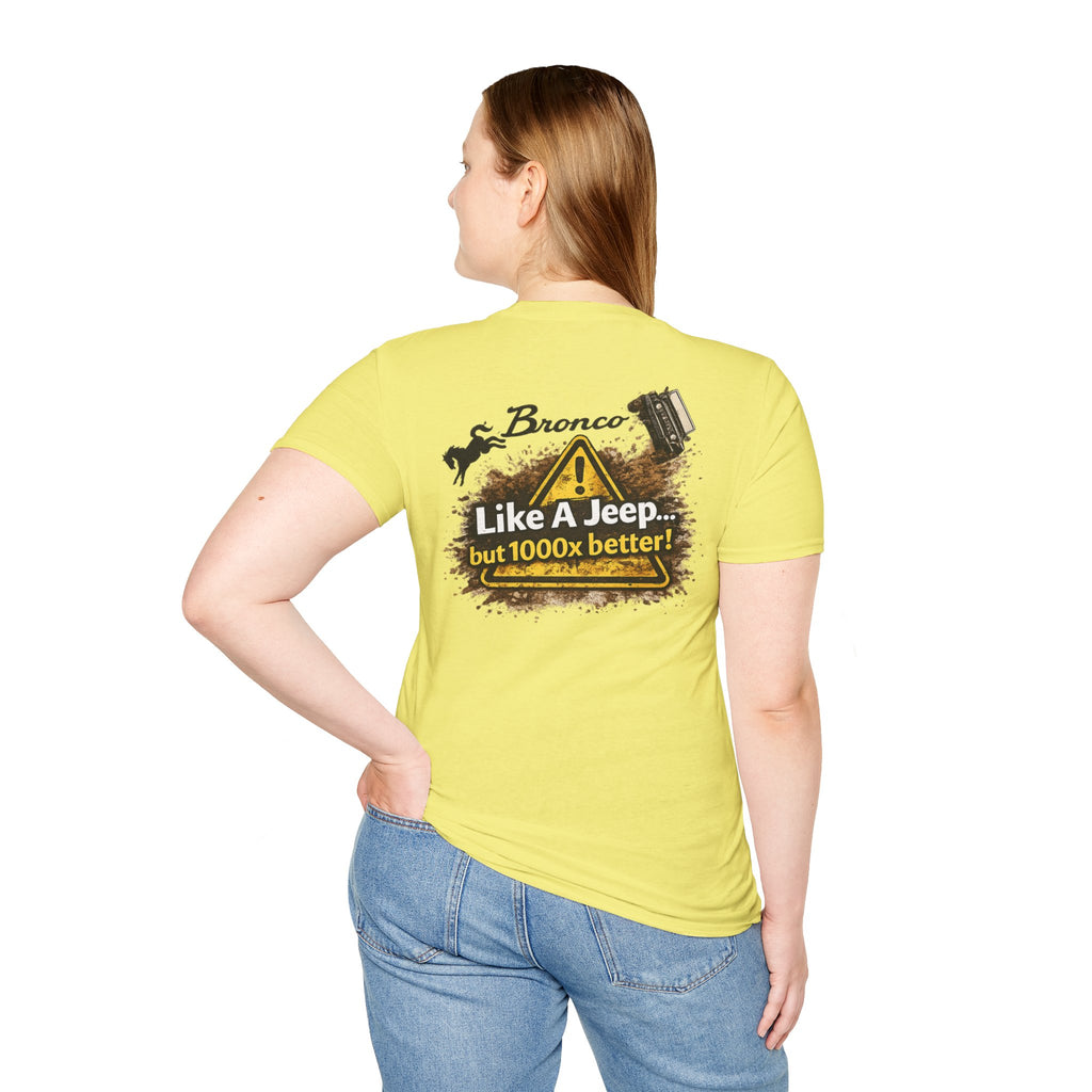 Bronco Life “1000x Better” Trail Tee – Sasquatch Rider Off-Road Statement Shirt