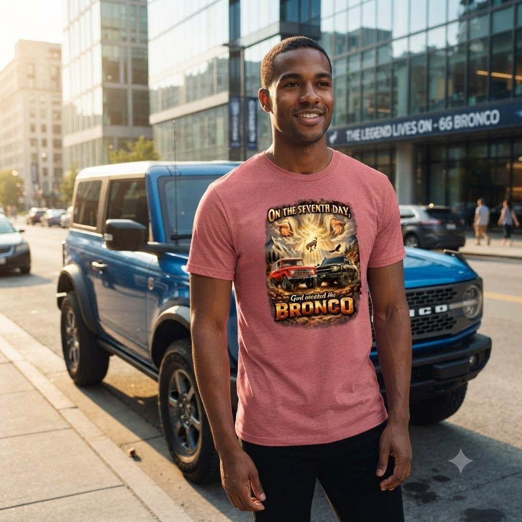 On the Seventh Day God Created the Bronco T-Shirt