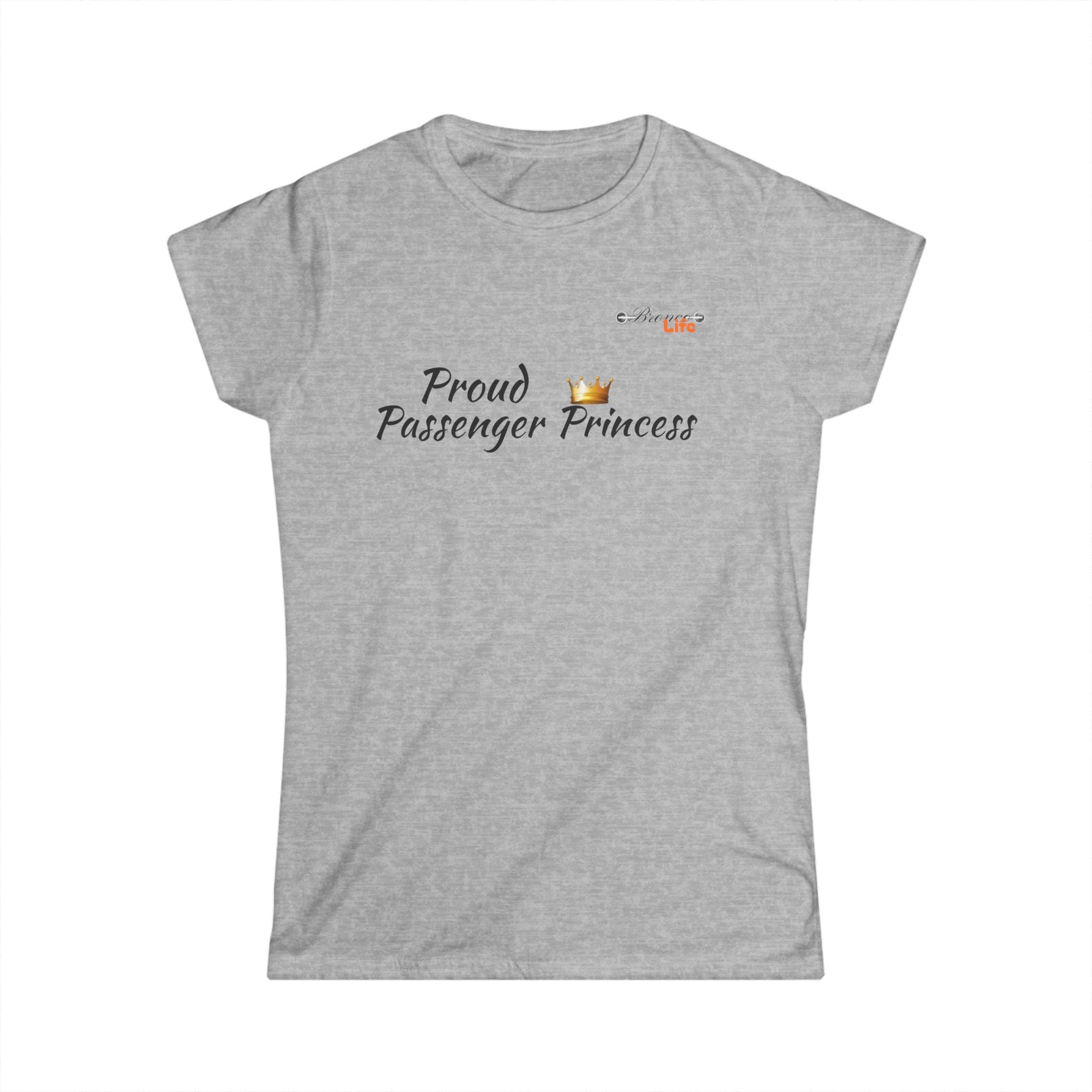 Proud Passenger Princess Bronco Tee — Headlights, Crowns & Co-Pilot Confidence