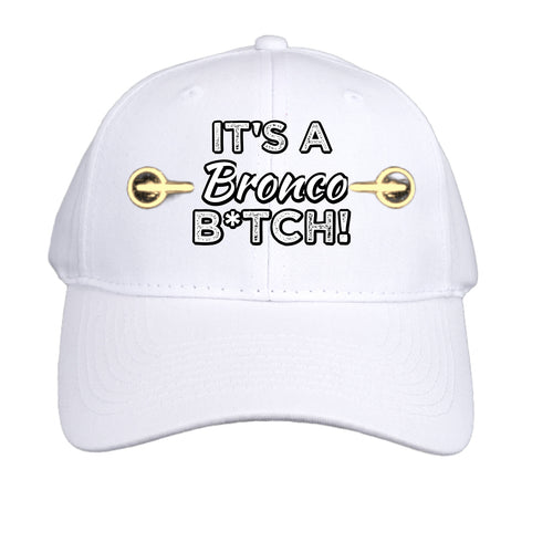 Black low profile dad hat with bold Ford Bronco graphic and "It’s a Bronco B*#CH!" slogan, by Bronco Life.