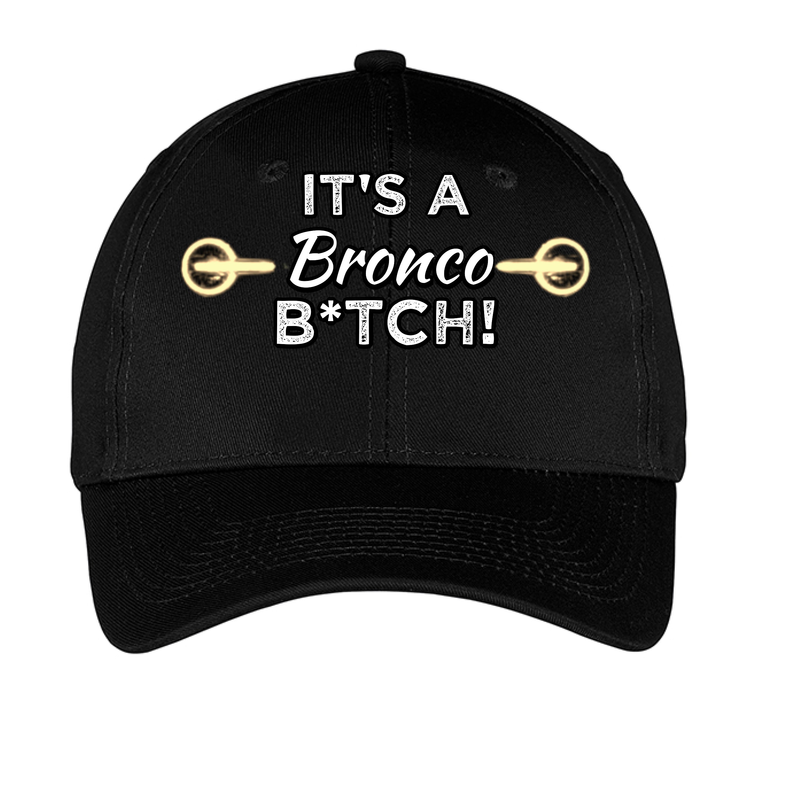 Black low profile dad hat with bold Ford Bronco graphic and "It’s a Bronco B*#CH!" text, by Bronco Life.