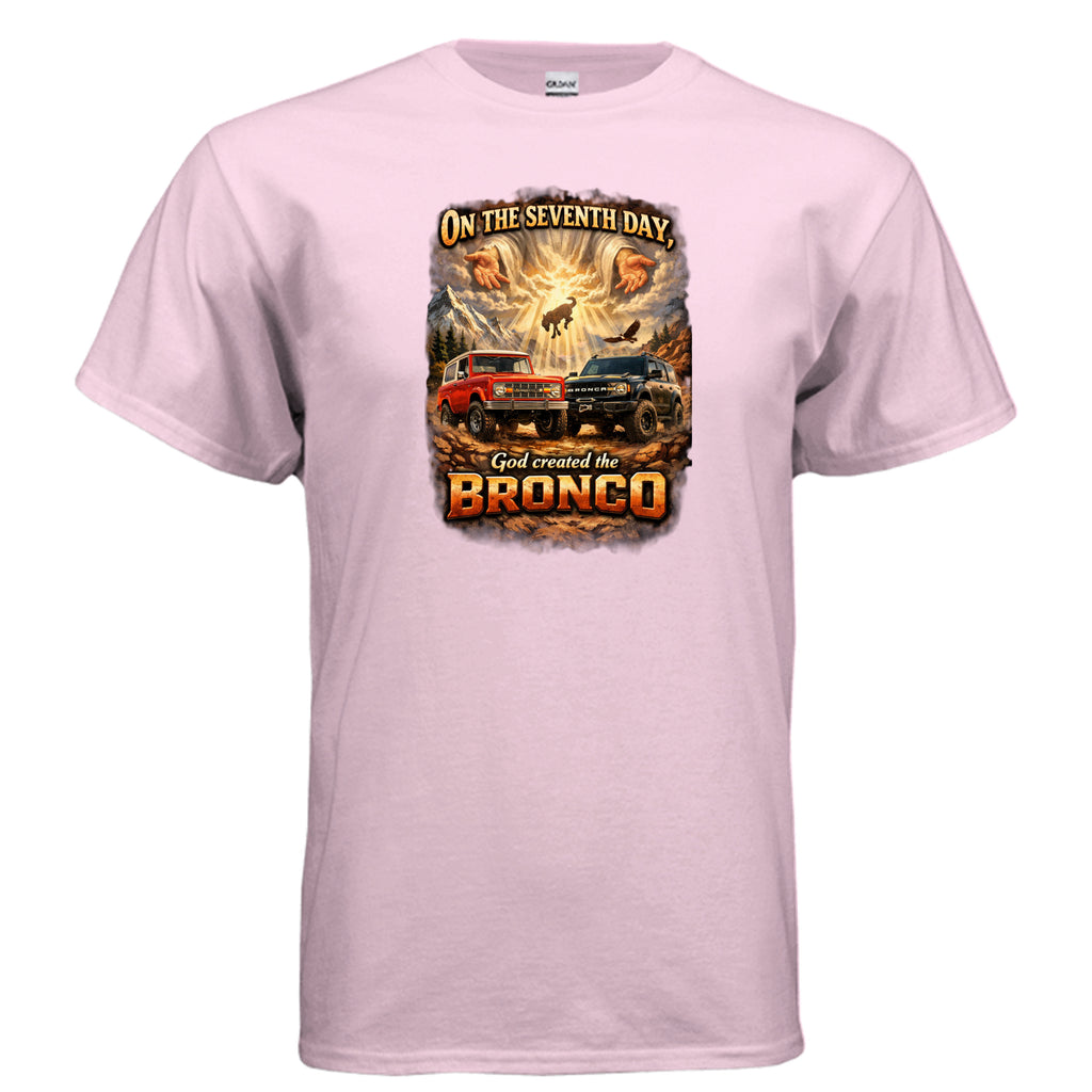On the Seventh Day God Created the Bronco Tee – Vintage Ford Bronco Graphic Shirt T-Shirt