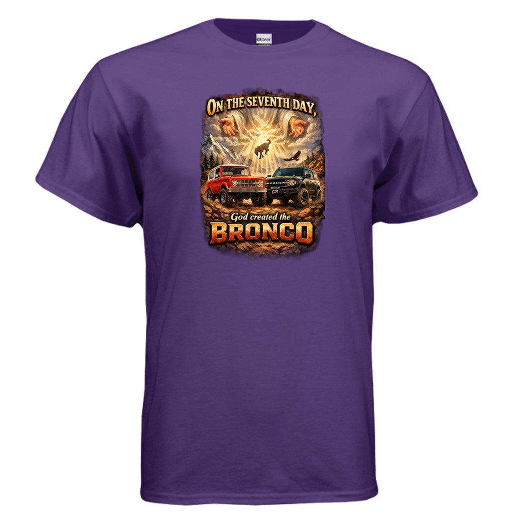 On the Seventh Day God Created the Bronco Tee – Vintage Ford Bronco Graphic Shirt T-Shirt