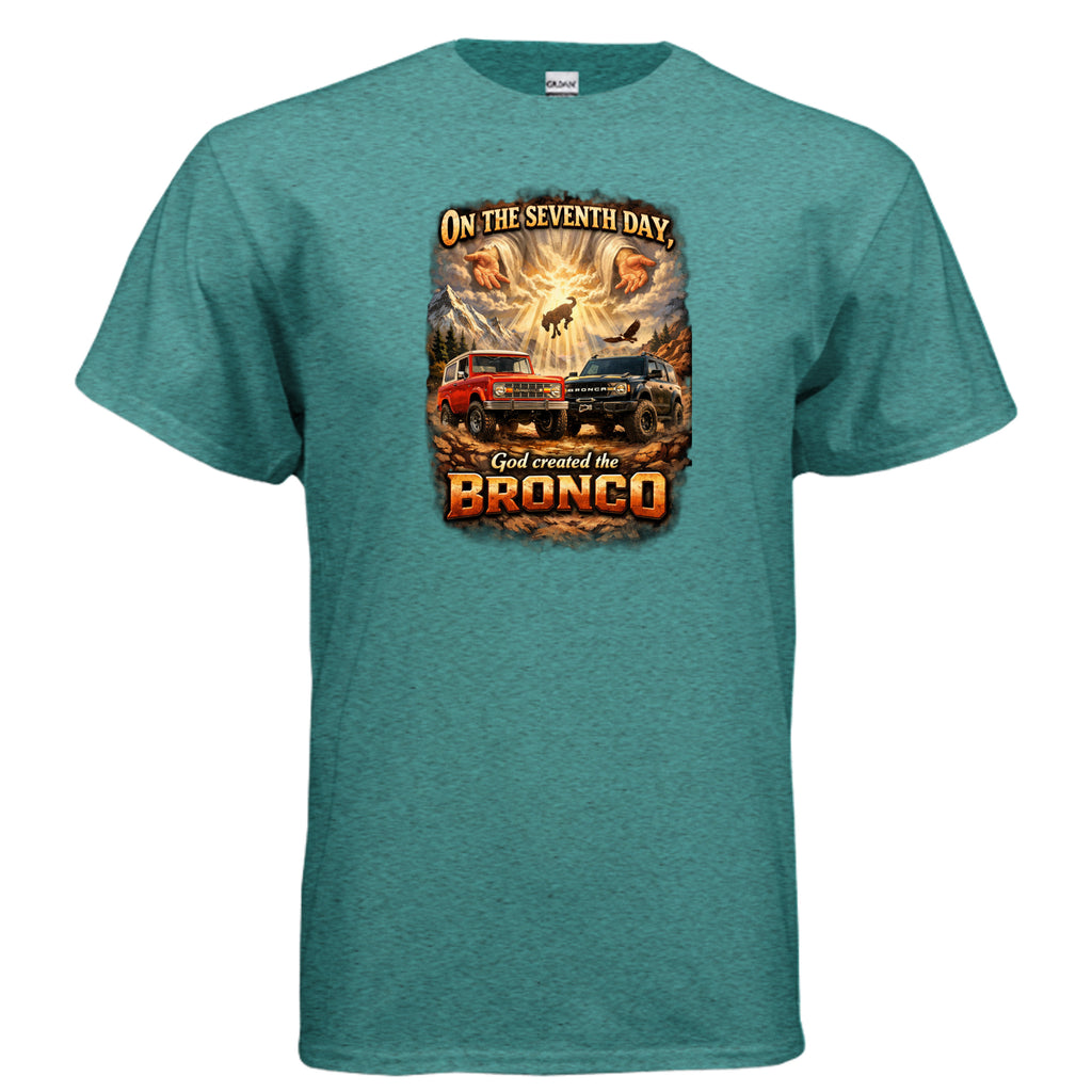 On the Seventh Day God Created the Bronco Tee – Vintage Ford Bronco Graphic Shirt T-Shirt