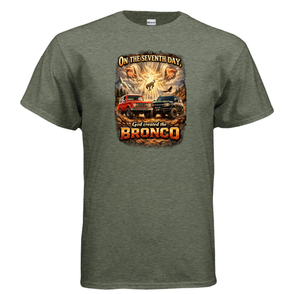 On the Seventh Day God Created the Bronco Tee – Vintage Ford Bronco Graphic Shirt T-Shirt