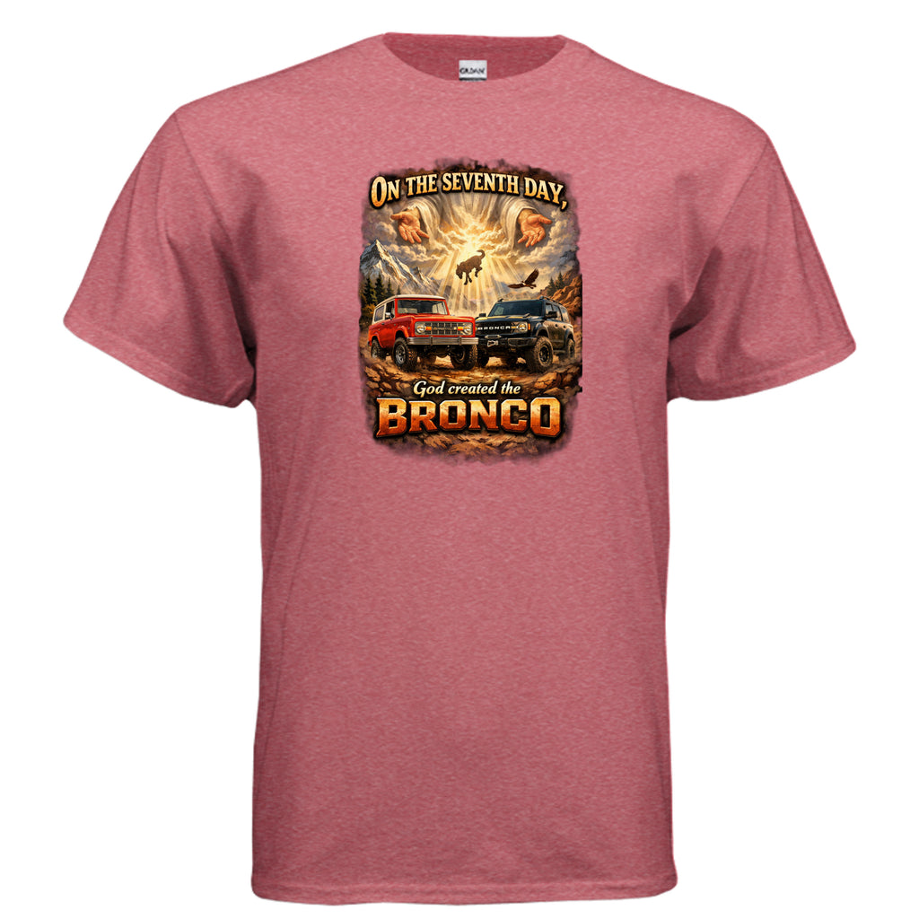 On the Seventh Day God Created the Bronco Tee – Vintage Ford Bronco Graphic Shirt T-Shirt