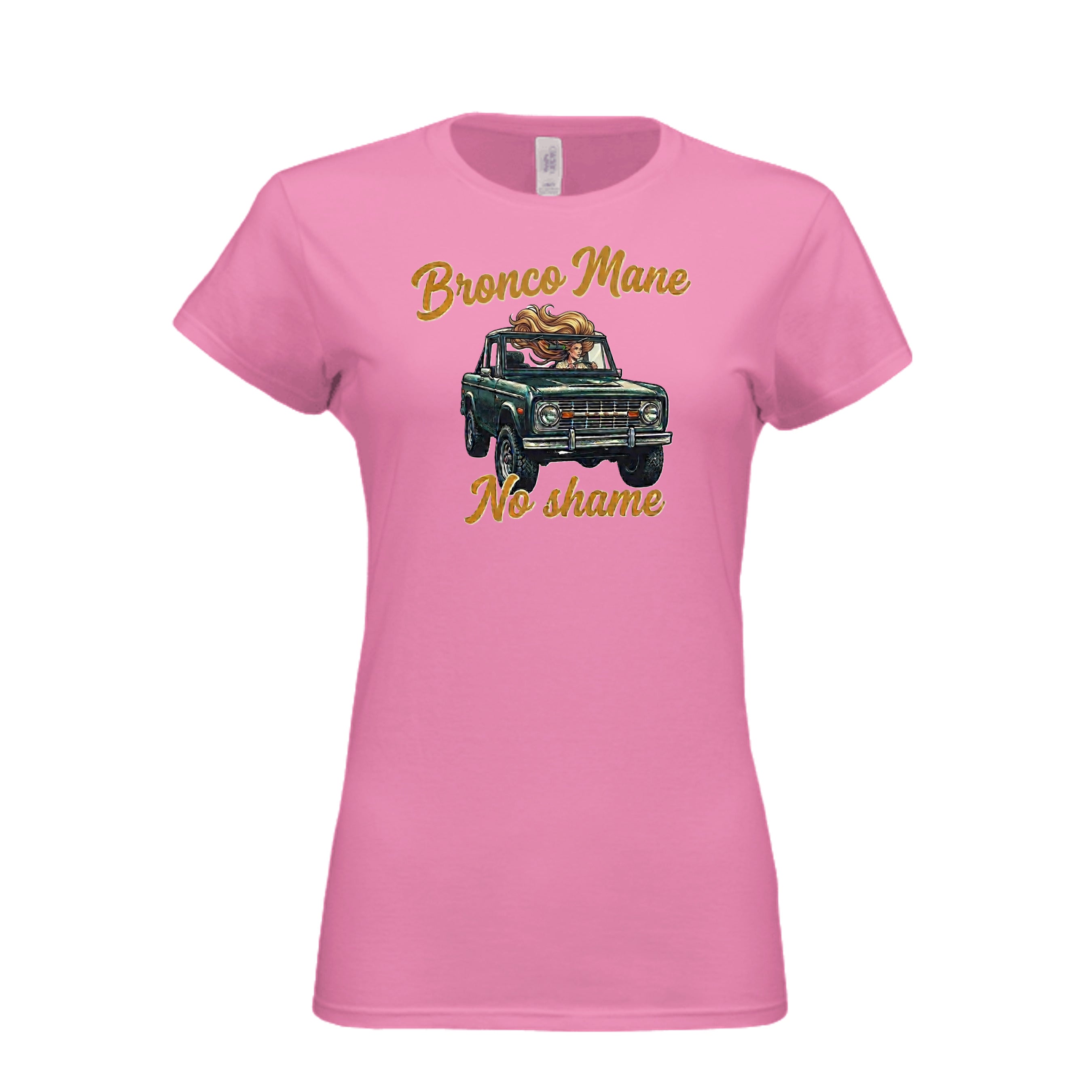 Bronco Mane, No Shame T-Shirt – Funny Ford Bronco Lifestyle Off-Road Tee AZALEA T-Shirt