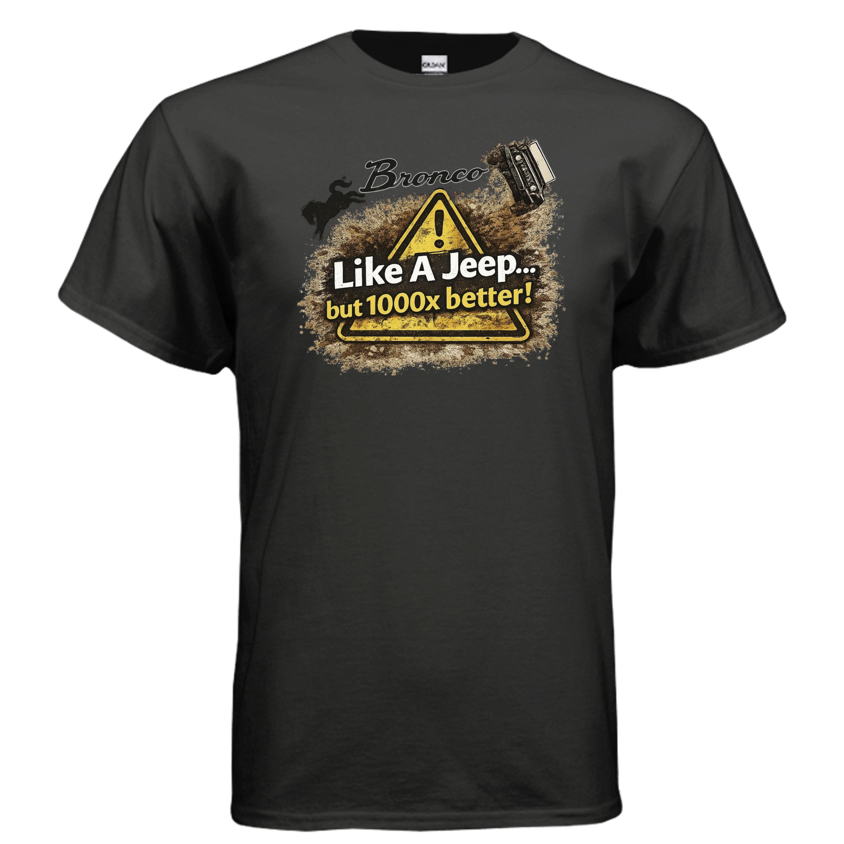 Bronco Off-Road T-Shirt – “Like a Jeep… But 1000x Better!” | Mud-Slinging Rivalry Tee (Version 2) T-Shirt