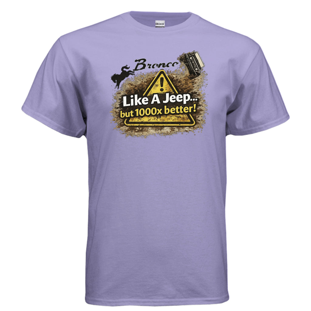 Bronco Off-Road T-Shirt – “Like a Jeep… But 1000x Better!” | Mud-Slinging Rivalry Tee (Version 2) T-Shirt