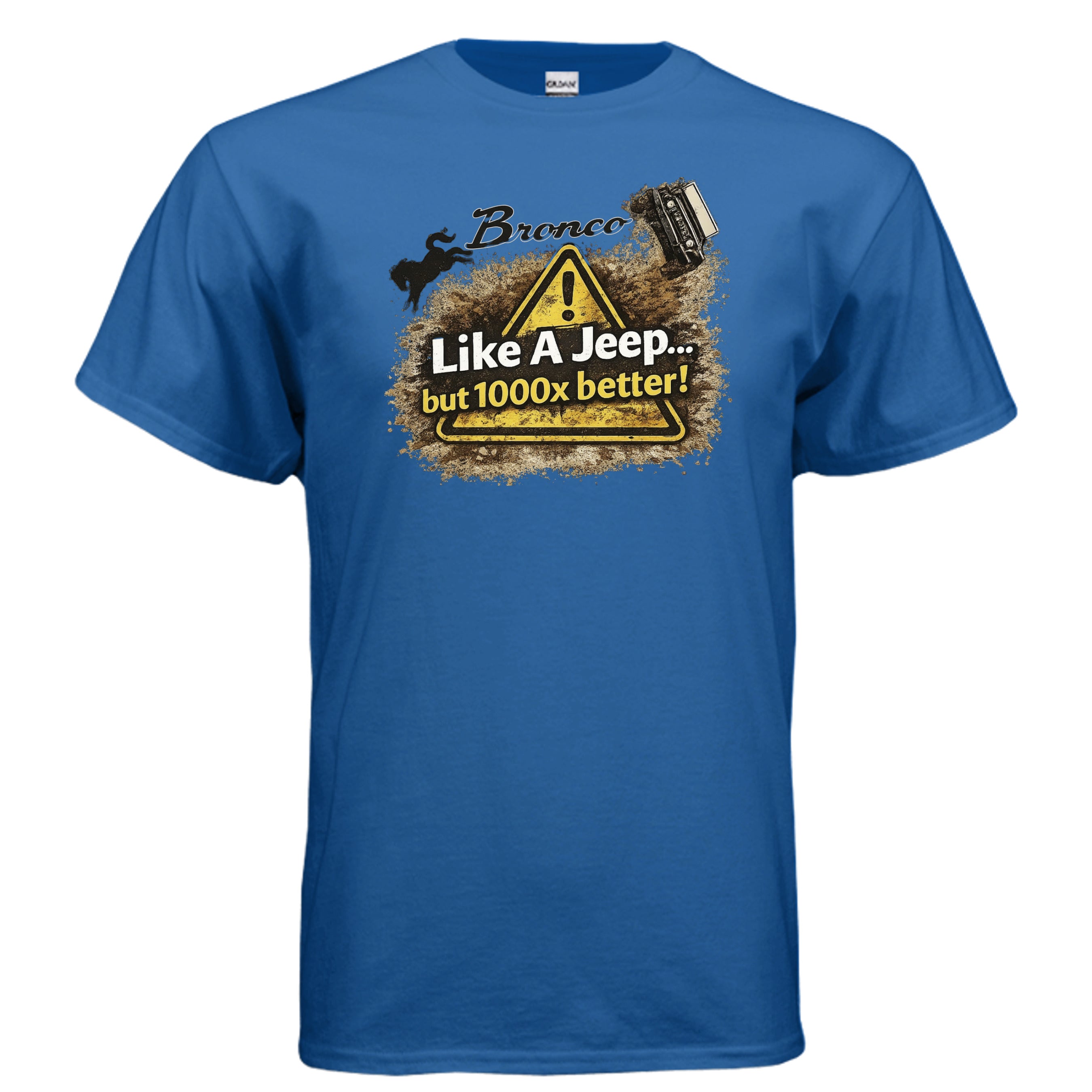 Bronco Off-Road T-Shirt – “Like a Jeep… But 1000x Better!” | Mud-Slinging Rivalry Tee (Version 2) T-Shirt