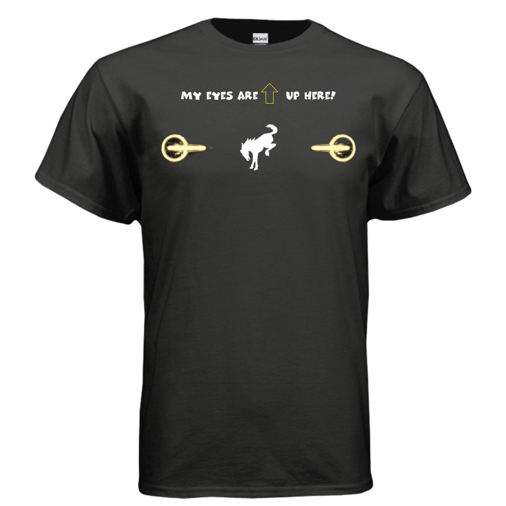 “My Eyes Are Up Here” Bronco Yellow Headlights Tee — The Ultimate Bronco Life Icebreaker T-Shirt