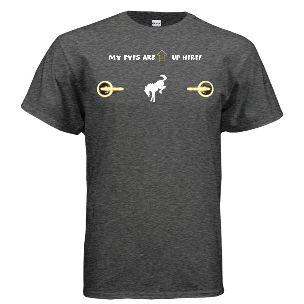 “My Eyes Are Up Here” Bronco Yellow Headlights Tee — The Ultimate Bronco Life Icebreaker T-Shirt