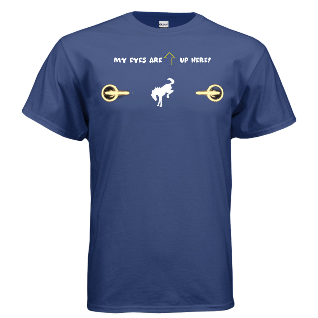 “My Eyes Are Up Here” Bronco Yellow Headlights Tee — The Ultimate Bronco Life Icebreaker T-Shirt