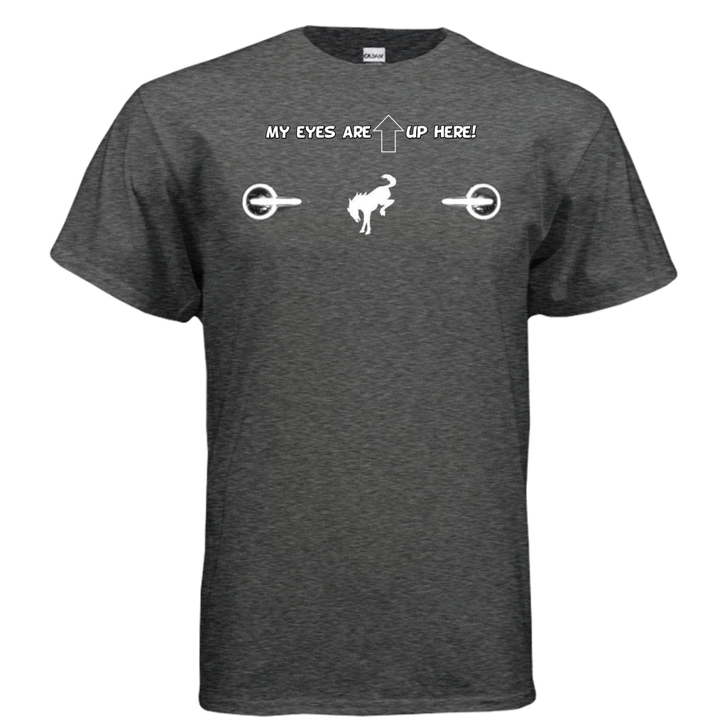 “My Eyes Are Up Here” White Bronco Headlights Tee — The Ultimate Bronco Life Icebreaker T-Shirt