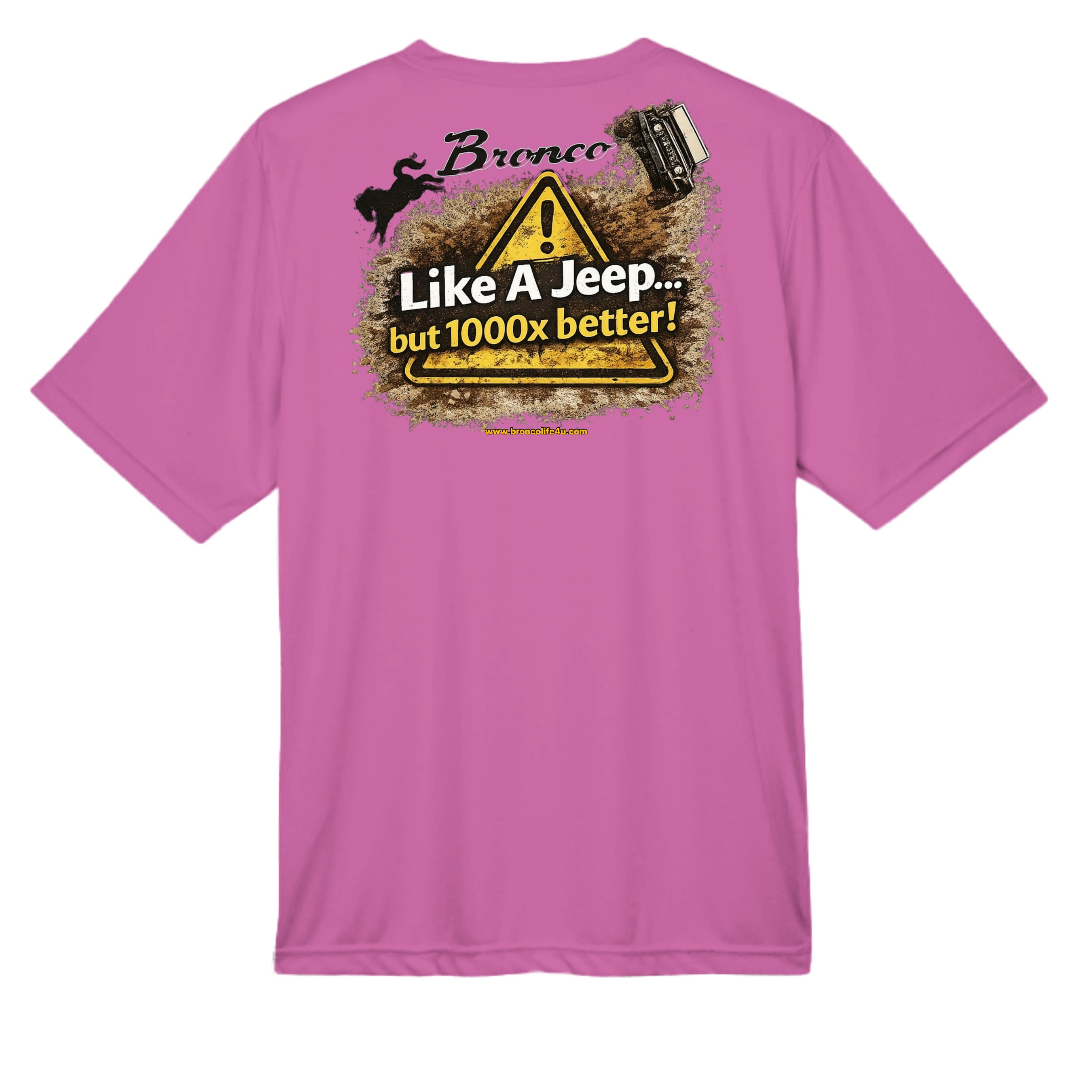 Like a Jeep, but 1000x Better” MOISTURE WICKING Tee T-Shirt