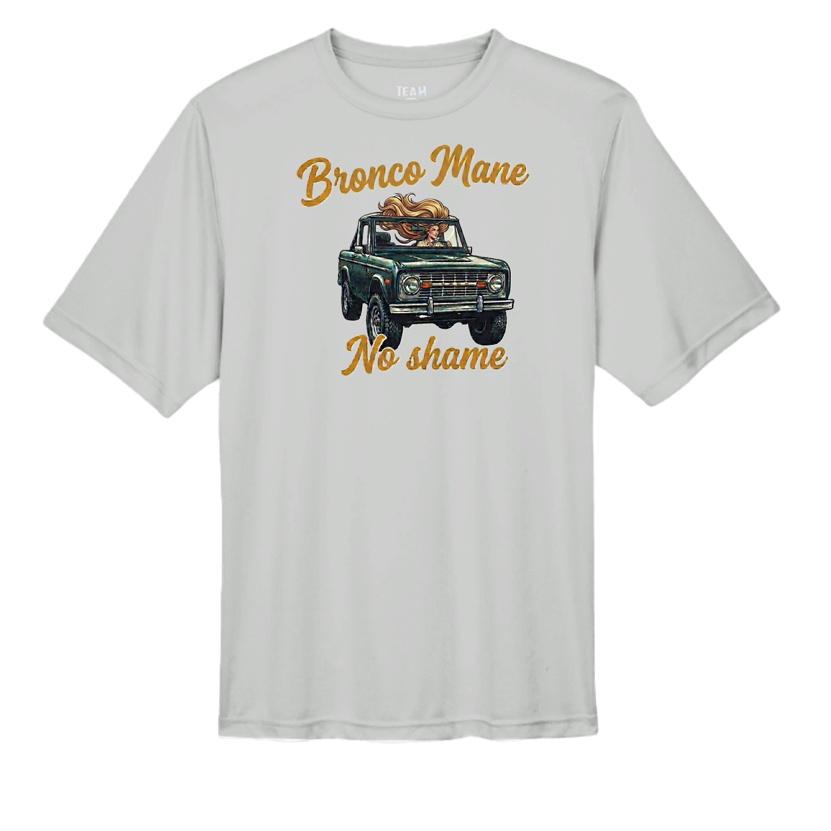 Bronco Mane, No Shame T-Shirt – MOISTURE WICKING tee T-Shirt