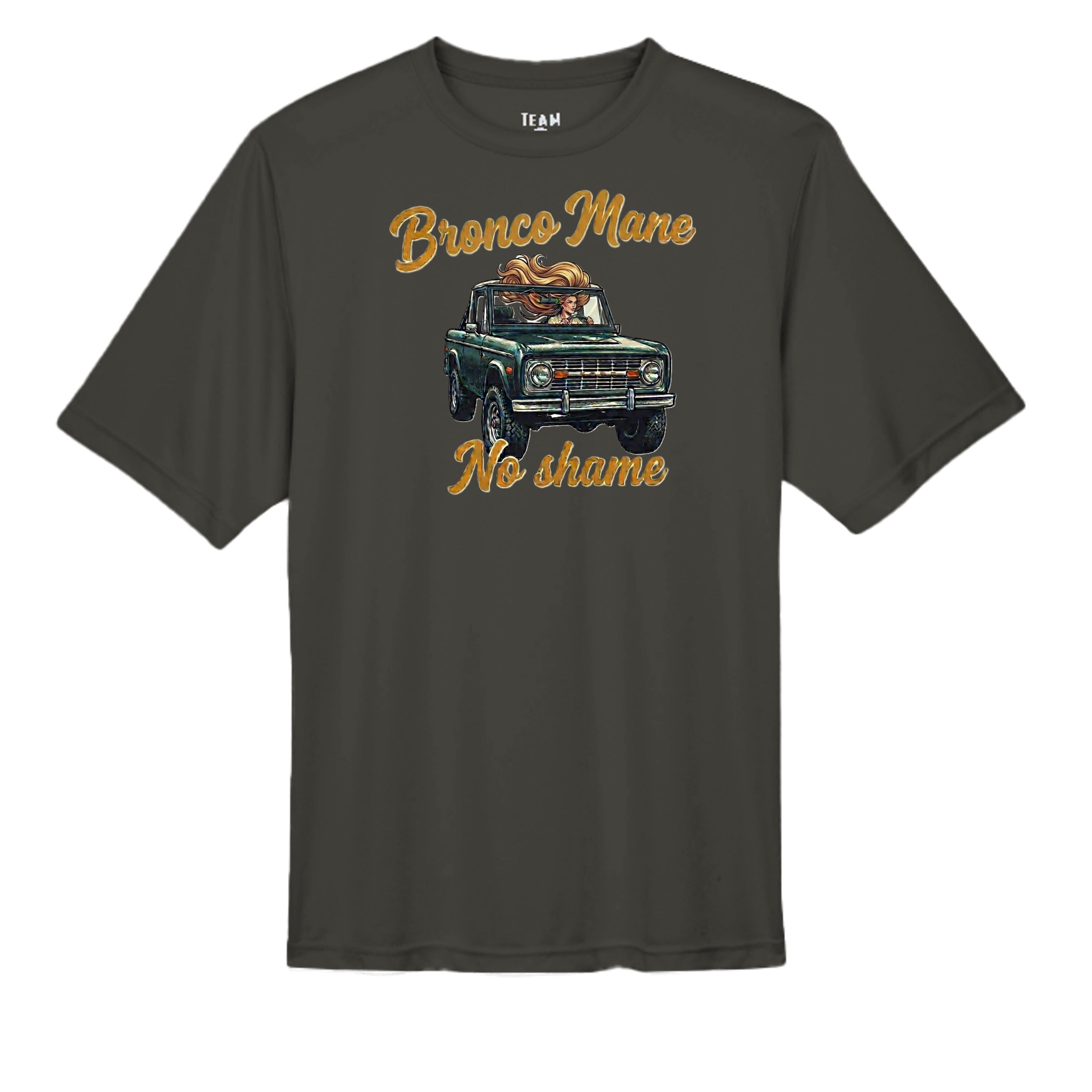 Bronco Mane, No Shame T-Shirt – MOISTURE WICKING tee T-Shirt