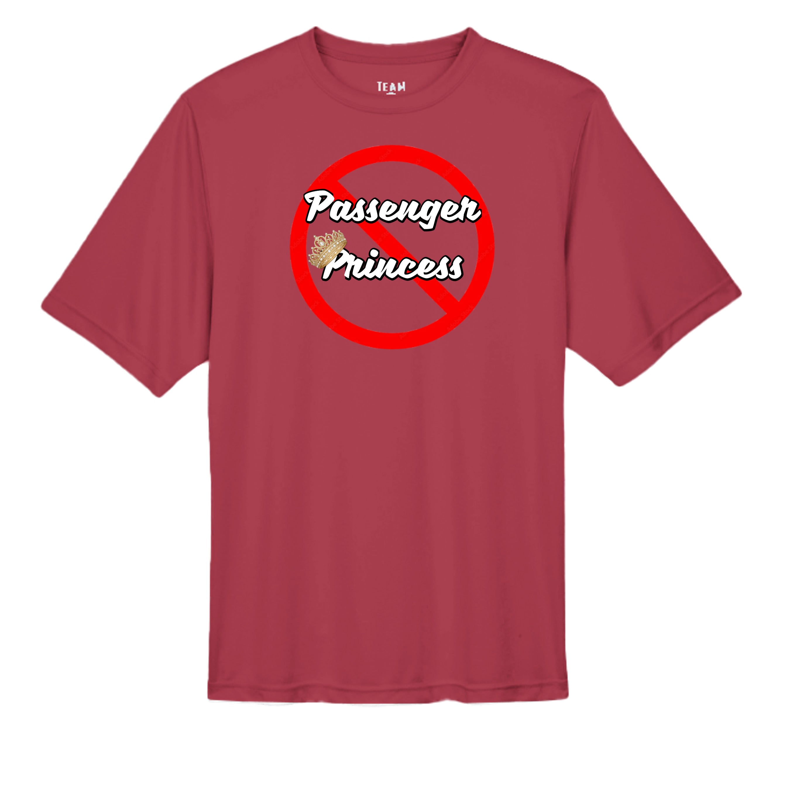 “Not a Passenger Princess” Performance Moisture Wicking Tee Sport Scarlet Red wicking tee